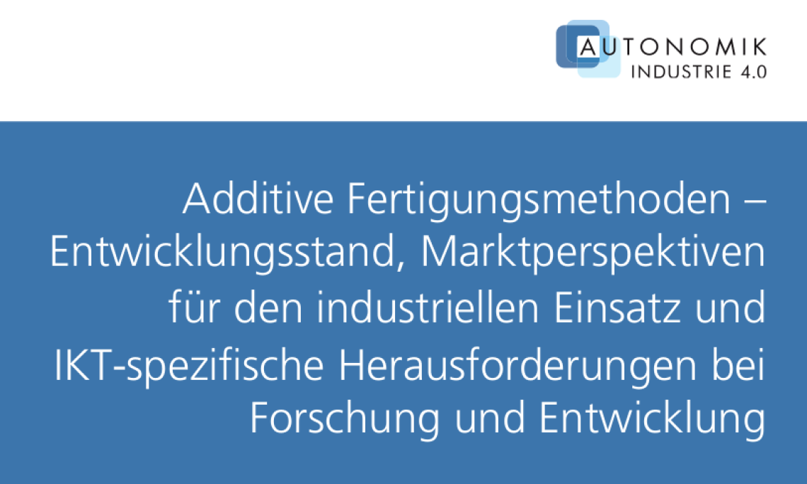 Additive Fertigungsmethoden Additive Fertigungsmethoden